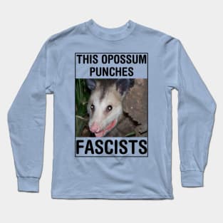 This opossum punches fascists Long Sleeve T-Shirt